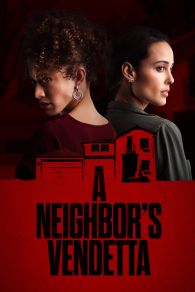 VER A Neighbor's Vendetta Online Gratis HD