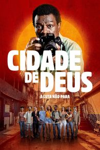 VER Ciudad de Dios: La lucha no para Online Gratis HD