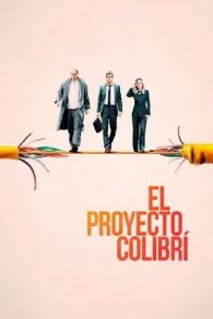 VER El Proyecto Colibrí Online Gratis HD