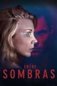 VER Entre Sombras Online Gratis HD