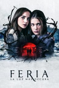 VER Feria: La luz más oscura Online Gratis HD