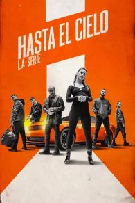 VER Hasta el cielo: La serie Online Gratis HD