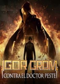 VER Igor Grom Contra El Doctor Peste Online Gratis HD