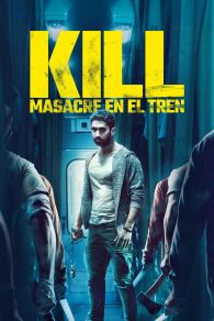 VER Kill: Masacre en el tren Online Gratis HD