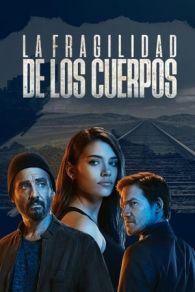 VER La fragilidad de los cuerpos (2017) Online Gratis HD