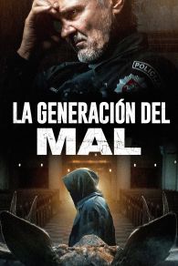 VER La generación del mal Online Gratis HD