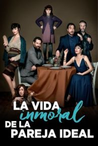 VER La vida inmoral de la pareja ideal Online Gratis HD