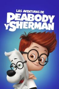 VER Las Aventuras de Peabody y Sherman Online Gratis HD