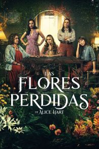 VER Las flores perdidas de Alice Hart Online Gratis HD