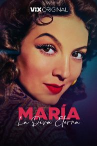 VER María: La Diva Eterna Online Gratis HD