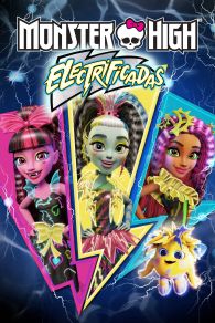 VER Monster High: Electrizadas Online Gratis HD