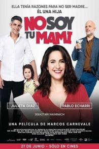 VER No soy tu mami (2019) Online Gratis HD