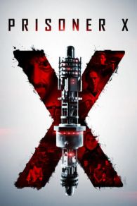 VER Prisoner X (2016) Online Gratis HD