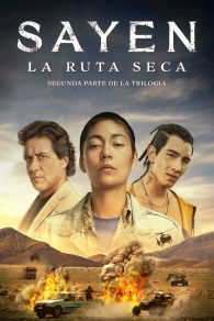 VER Sayen: La ruta seca Online Gratis HD