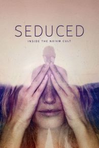 VER Seducido: dentro del culto NXIVM Online Gratis HD