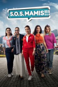 VER S.O.S. Mamis: La película Online Gratis HD