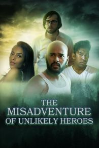 VER The Misadventure Of Unlikely Heroes Online Gratis HD