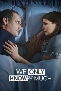 VER We Only Know So Much Online Gratis HD